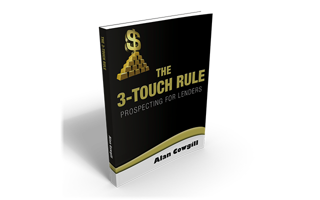 The Three Touch Rule Prospecting For Lenders